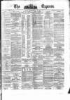 Dublin Daily Express Thursday 30 May 1861 Page 1