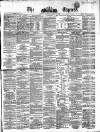 Dublin Daily Express Tuesday 28 January 1862 Page 1