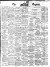 Dublin Daily Express Friday 07 November 1862 Page 1