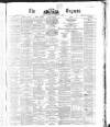Dublin Daily Express Wednesday 11 February 1863 Page 1