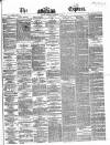 Dublin Daily Express Tuesday 22 November 1864 Page 1