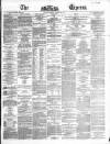 Dublin Daily Express Monday 23 January 1865 Page 1