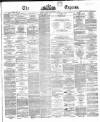 Dublin Daily Express Saturday 11 November 1865 Page 1