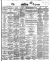 Dublin Daily Express Tuesday 02 January 1866 Page 1