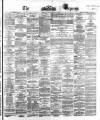 Dublin Daily Express Tuesday 09 January 1866 Page 1