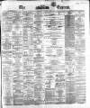 Dublin Daily Express Saturday 12 May 1866 Page 1