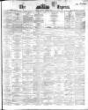 Dublin Daily Express Thursday 03 January 1867 Page 1