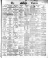 Dublin Daily Express Tuesday 08 January 1867 Page 1