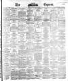 Dublin Daily Express Monday 14 January 1867 Page 1