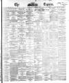 Dublin Daily Express Tuesday 15 January 1867 Page 1