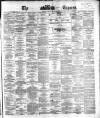 Dublin Daily Express Tuesday 21 May 1867 Page 1