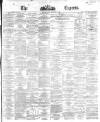 Dublin Daily Express Friday 01 November 1867 Page 1