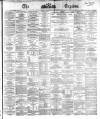 Dublin Daily Express Wednesday 20 November 1867 Page 1