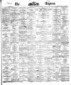 Dublin Daily Express Saturday 14 March 1868 Page 1