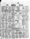 Dublin Daily Express Friday 22 January 1869 Page 1
