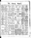 Dublin Daily Express Friday 14 May 1869 Page 1