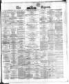 Dublin Daily Express Thursday 27 January 1870 Page 1