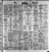 Dublin Daily Express Saturday 14 January 1871 Page 1