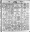 Dublin Daily Express Thursday 02 February 1871 Page 1
