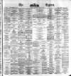 Dublin Daily Express Saturday 18 March 1871 Page 1