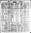 Dublin Daily Express Saturday 01 April 1871 Page 1