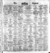 Dublin Daily Express Friday 14 April 1871 Page 1