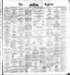 Dublin Daily Express Thursday 20 April 1871 Page 1