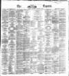 Dublin Daily Express Saturday 20 January 1872 Page 1