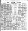 Dublin Daily Express Friday 26 January 1872 Page 1