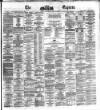 Dublin Daily Express Saturday 13 July 1872 Page 1