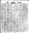Dublin Daily Express Tuesday 10 February 1874 Page 1