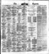 Dublin Daily Express Tuesday 12 May 1874 Page 1