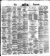 Dublin Daily Express Saturday 23 May 1874 Page 1
