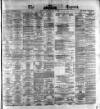 Dublin Daily Express Saturday 15 May 1875 Page 1