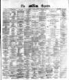 Dublin Daily Express Saturday 25 March 1876 Page 1