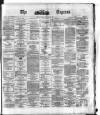 Dublin Daily Express Tuesday 15 January 1878 Page 1