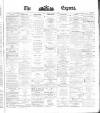 Dublin Daily Express Friday 03 January 1879 Page 1