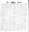Dublin Daily Express Saturday 04 January 1879 Page 1