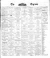 Dublin Daily Express Thursday 13 February 1879 Page 1