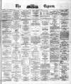 Dublin Daily Express Thursday 08 January 1880 Page 1