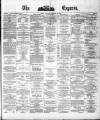 Dublin Daily Express Thursday 12 February 1880 Page 1