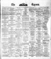 Dublin Daily Express Wednesday 17 March 1880 Page 1