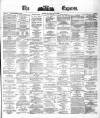 Dublin Daily Express Thursday 27 May 1880 Page 1