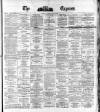 Dublin Daily Express Tuesday 04 January 1881 Page 1