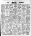 Dublin Daily Express Friday 07 January 1881 Page 1