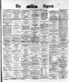 Dublin Daily Express Saturday 08 January 1881 Page 1