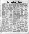 Dublin Daily Express Thursday 24 February 1881 Page 1