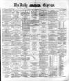 Dublin Daily Express Thursday 29 September 1881 Page 1