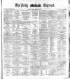 Dublin Daily Express Thursday 08 September 1881 Page 1