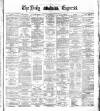 Dublin Daily Express Monday 24 October 1881 Page 1